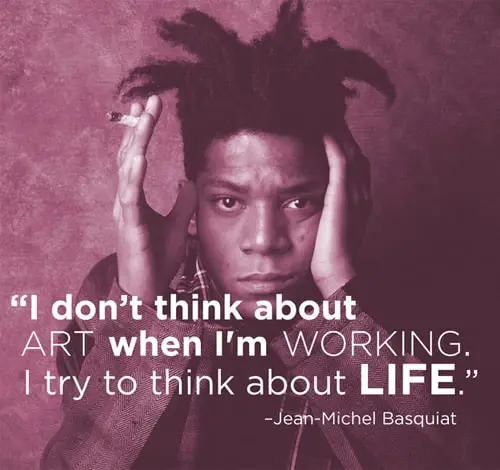 Jean Michel Basquiat Artist Quote