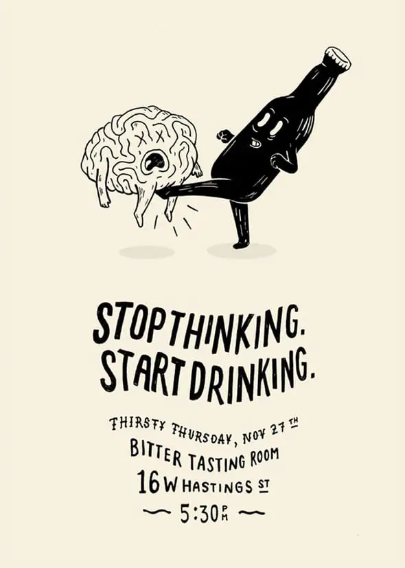 Stop Thinking Start Drinking Poster Designs
