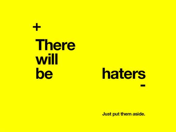 There Will Be Haters Poster Design