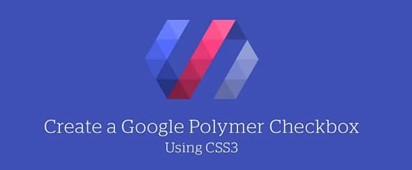 Create-a-Google-Polymer-Checkbox-Using-CSS3-_-Scotch