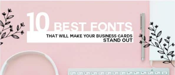 10 Best Fonts to Make Your Business Cards Design Stand Out