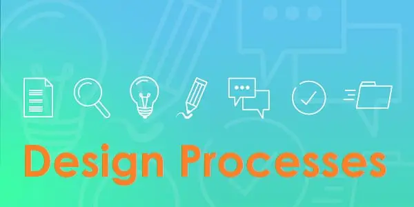 6 Tried & Tested Design Processes to Try On Your Next Project