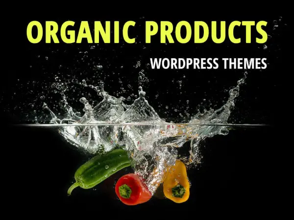 12 Creative WordPress Themes for Selling Organic Products