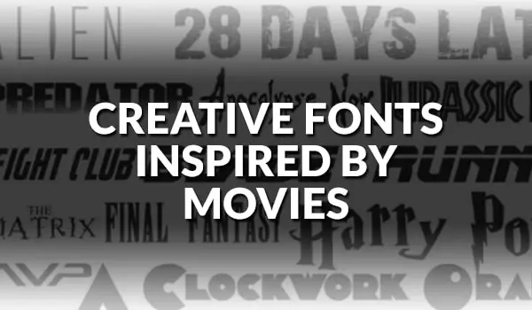 15 Creative Fonts Inspired by Movies For Designers