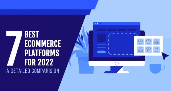 Best eCommerce Platform: Top 7 Providers Compared