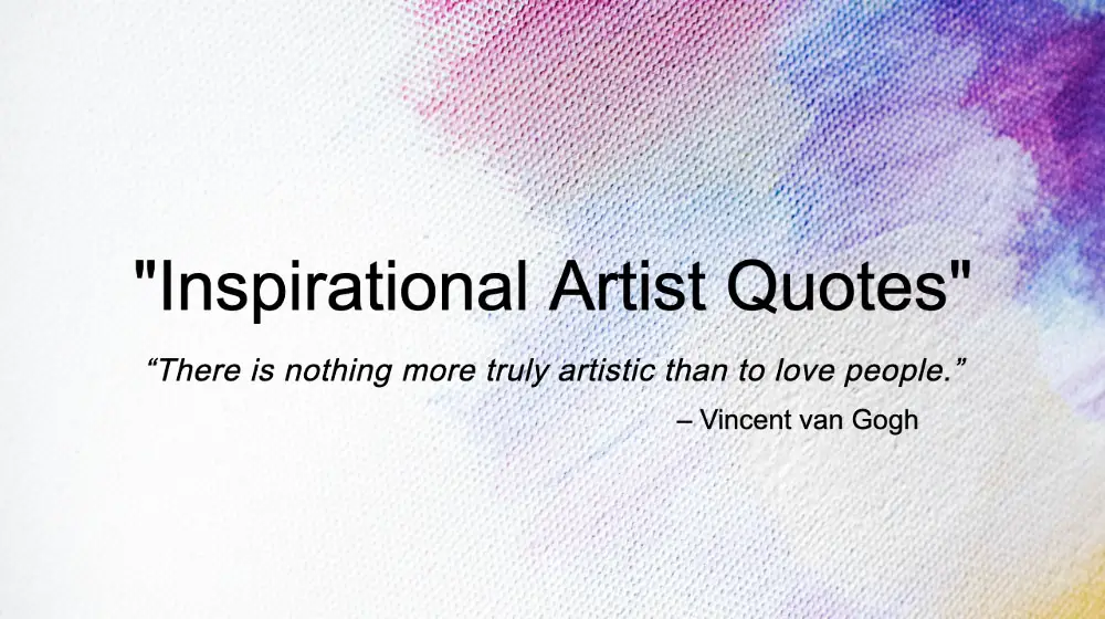 60 Inspirational Artist Quotes
